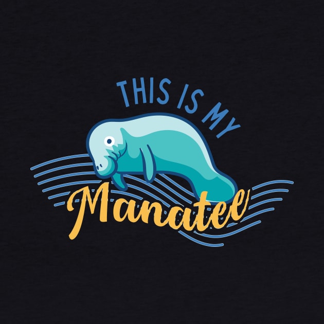 This is My Manatee Funny Gift For Manatee Lovers by Giggias